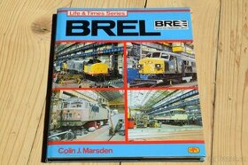 Brel - British Rail Engineering Ltd.: Colin J. Marsden