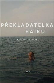 Překladatelka haiku-Monika Zgustová