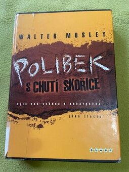 Polibek s chutí skořice - Walter Mosley