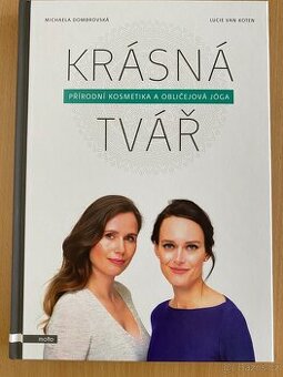 Nová kniha Krásná tvář - přírodní kosmetika, obličejová jóga