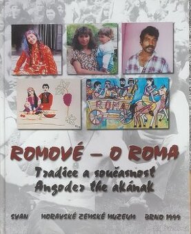 prodám knihu Romové - O Roma - Tradice a současnost