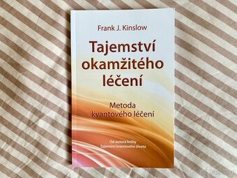 Tajemství okamžitého léčení, Frank J. Kinslow