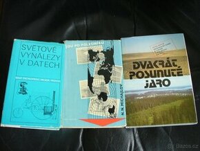 Dvakrát posunuté jaro,Jdu po poledníku,Světové vynálezy..