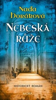 Naďa Horáková - Nebeská růže