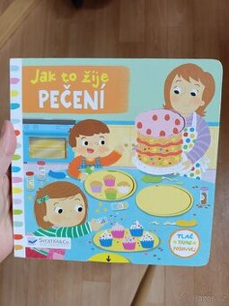 Dětská kniha Svojtka Jak to žije PEČENÍ