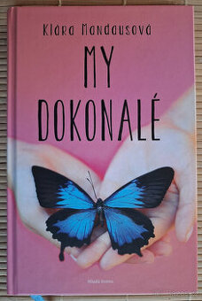 My dokonalé