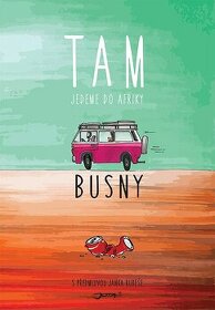Busny - Tam: Jedeme do Afriky