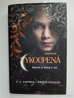Škola noci 12. - Vykoupená, P. C. Cast, Kristin Cast kniha