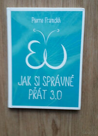 Jak si správně přát 3.0 - Pierre Franckh