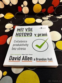 # MÍT VŠE HOTOVO v praxi - David Allen Nová, nepoužitá - P