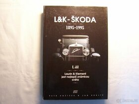 L+K ŠKODA  1895-1995 1 a 2 díl