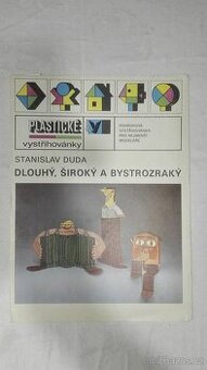 Plastické vystřihovánky Dlouhý, Široký a Bystrozraký
