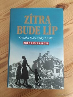 Zdena Kaprálová: Zítra bude líp