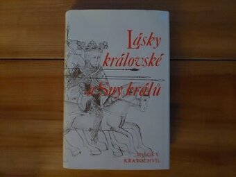 Miloš Václav Kratochvíl - Lásky královské a Sny králů SLEVA