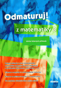 Odmaturuj z matematiky 3