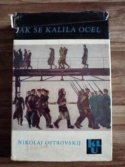 Jak se kalila ocel - Nikolaj ostrovskij