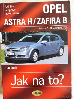 Jak na to Opel Astra H/Zafira B - 1