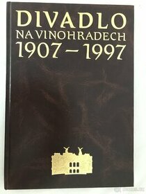 Divadlo na Vinohradech 1907-1997.