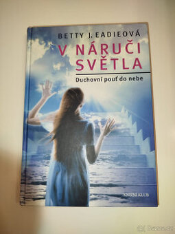 V náruči světla Betty J. Eadie