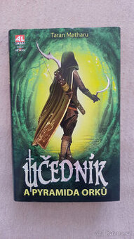 Učedník a Pyramida orků (Taran Matharu)