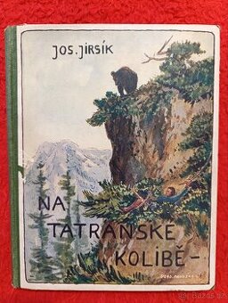 NA TATRANSKÉ KOLIBĚ - Josef Jirsík - 1
