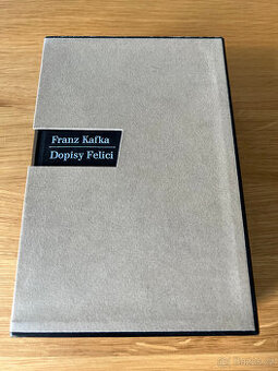 Franz Kafka: Dopisy Felici (číslovaný výtisk)
