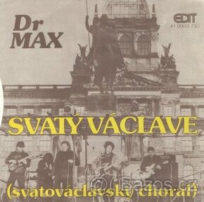 Dr Max ‎– Svatý Václave (Svatováclavský Chorál)  (SP)
