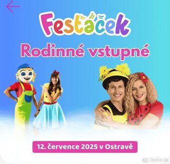 Fesťáček rodinná vstupenka Ostrava 12.7. 2025