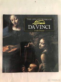 The Life and Works of Leonardo Da Vinci.