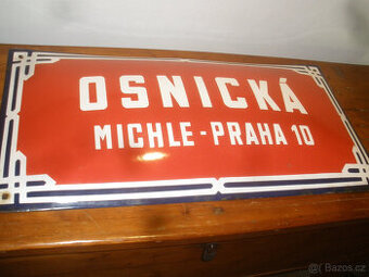 Stará smalt. cedule- pražská ul. OSNICKá