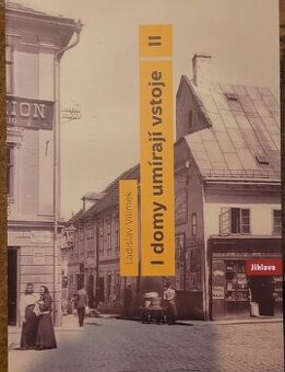 I domy umírají vstoje - Jihlava dil I-III