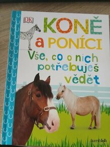 Kniha - Koně a poníci - Vše, co o nich potřebuješ vědět - 1