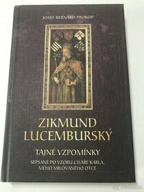 Zikmund Lucemburský : Tajné vzpomínky - 1