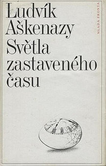 Ludvík Aškenazy - Světla zastaveného času
