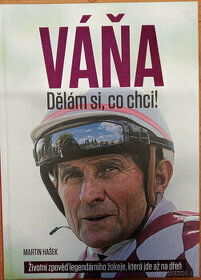 Váňa: Dělám si, co chci