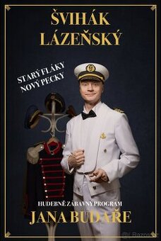 Švihák Lázeňský Jan Budař Divadlo Bolka Polívky