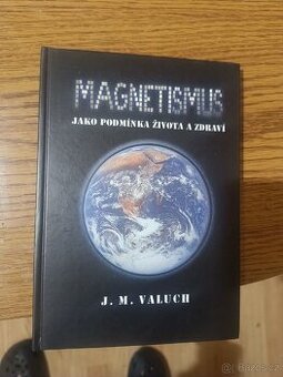 Magnetismus jako podmínka života a zdraví