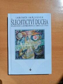 Jaromír Skřivánek - Šlechtictví ducha