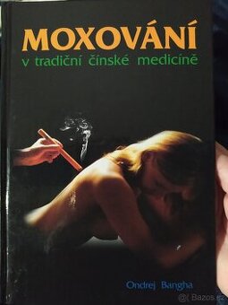 Moxování v tradiční čínské medicíně (Bangha) REZERVACE