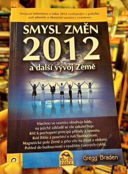 SMYSL ZMĚN 2012 A DALŠÍ VÝVOJ ZEMĚ (nesehnatelné)
