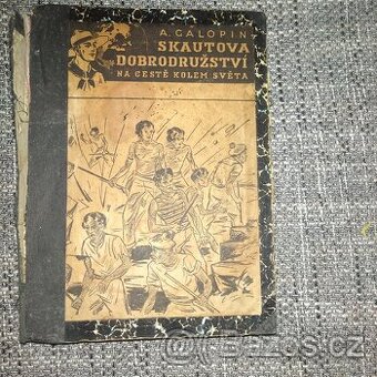 A. Galopin Skautova dobrodružství na cestě kolem světa