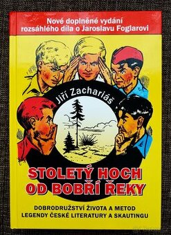 J. Zachariáš: Stoletý hoch od Bobří řeky. Jaroslav Foglar.