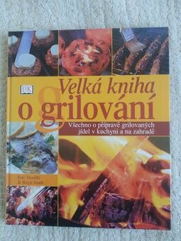 Prodám knihu Velká kniha o grilování