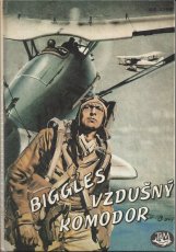 W.E.Johns: Biggles vzdušný komodor + další kniha