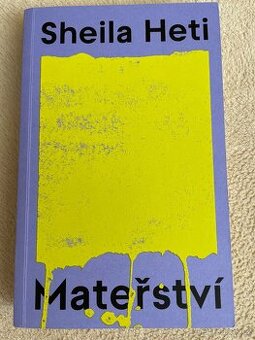 Mateřství  Sheila Heti