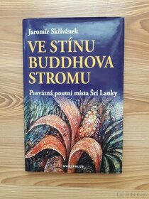 Ve stínu Buddhova stromu - Jaromír Skřivánek