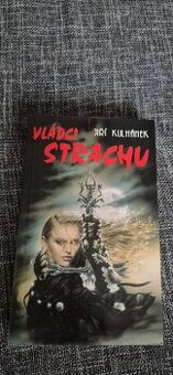 Vládci Strachu - 1 . vydání Jiří Kulhánek
