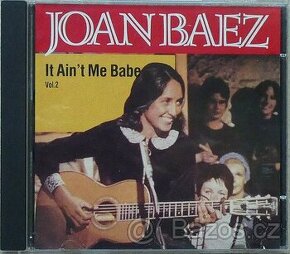CD JOAN BAEZ- It Ain´t Me Babe / Balíkovna za 30 Kč do 31.5.