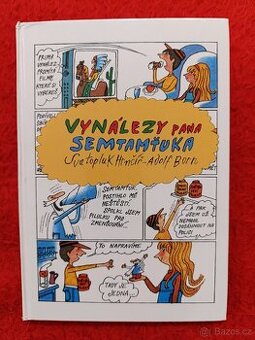 VYNÁLEZY PANA SEMTAMŤUKA S.Hrnčíř-A.Born