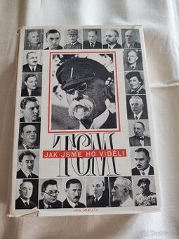 T.G.M. jak jsme ho viděli